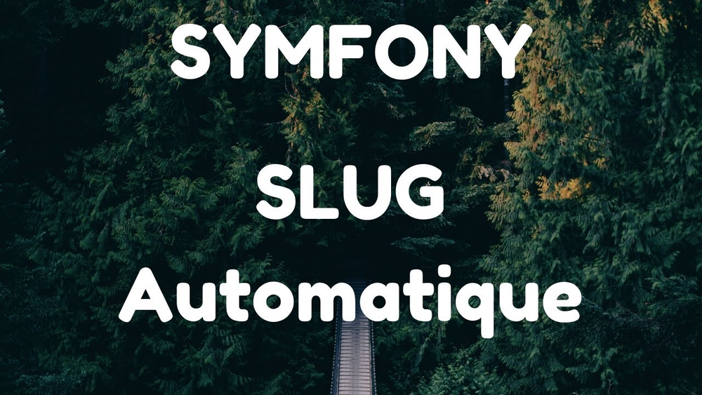 Symfony 4 - Générer des slugs