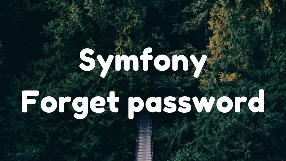 Symfony 4 - Mot de passe oublié